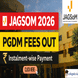JAGSOM PGDM Fee Structure 2026 Released; Check Instalment-wise Fee Details